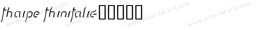 Thaipe ThinItalic字体转换